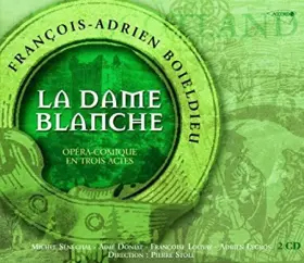 Couverture du produit · Francois-Adrien Boieldieu  -  La Dame Blanche 