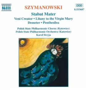 Couverture du produit · Stabat Mater / Veni Creator / Litany To The Virgin Mary / Demeter / Penthesilea