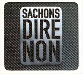 Couverture du produit · Sachons Dire Non 
