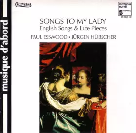 Couverture du produit · Songs To My Lady (English Songs & Lute Pieces)