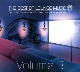 Couverture du produit · The Best Of Lounge Music Volume 3