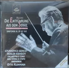 Couverture du produit · Die Entführung Aus Dem Serail  Szöktetés A Szerájból,  Sinfonia N. 39