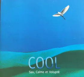 Couverture du produit · Cool Sax, Calme Et Volupté