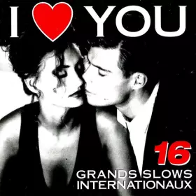 Couverture du produit · I Love You - 16 Grands Slows Internationaux