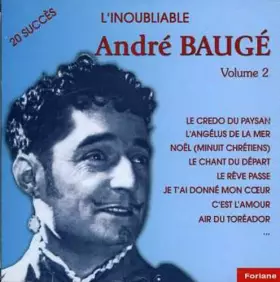 Couverture du produit · L'inoubliable André Baugé - Volume 2 - 20 Succès