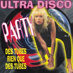 Couverture du produit · Ultra Disco Party - Des Tubes Rien Que Des Tubes