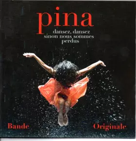 Couverture du produit · Pina  Dansez, Dansez Sinon Nous Sommes Perdus (Bande Originale)