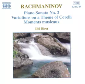Couverture du produit · Piano Sonata No. 2 / Variations On A Theme Of Corelli / Moments Musicaux, Op. 16