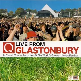 Couverture du produit · Q Live From Glastonbury (14 Classic Tracks Recorded At The World's Greatest Music Festival)