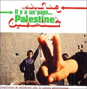 Couverture du produit · Il Y A Un Pays... Palestine - Compilation De Soutien Avec La Culture Palestinienne