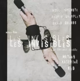 Couverture du produit · Music For Les Invisibles A Film By Thierry Jousse