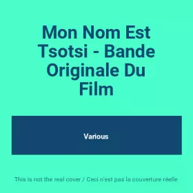 Couverture du produit · Mon Nom Est Tsotsi - Bande Originale Du Film