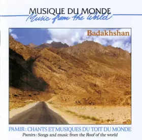 Couverture du produit · Badakhshan - Pamir - Chants et Musiques du Toit du Monde