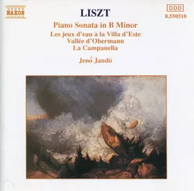 Couverture du produit · Piano Sonata In B Minor / Les Jeux D'Eau À La Villa D'Este / Vallée D'Obermann / La Campanella