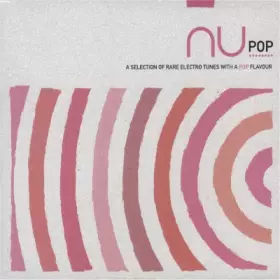 Couverture du produit · Nu Pop - A Selection Of Rare Electro Tunes With A Pop Flavour