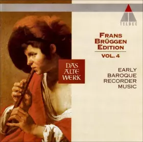 Couverture du produit · Frans Brüggen Edition - Vol. 4 • Early Baroque Recorder Music