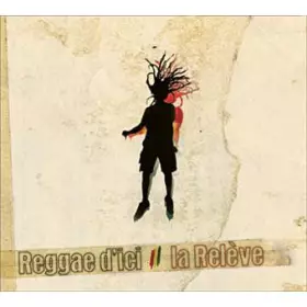 Couverture du produit · Reggae D'ici, La Relève