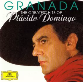 Couverture du produit · Granada - The Greatest Hits Of Placido Domingo