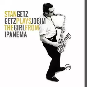 Couverture du produit · Getz Plays Jobim: The Girl From Ipanema