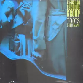 Couverture du produit · Christian Escoudé Group Featuring Toots Thielemans
