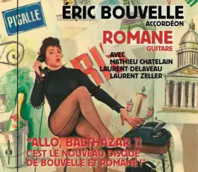 Couverture du produit · "Allo, Balthazar ?! C'est Le Nouveau Disque De Bouvelle Et Romane !"