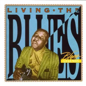 Couverture du produit · Living The Blues - Blues Legends