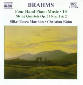 Couverture du produit · Four Hand Piano Music Vol. 10 - String Quartets Op. 51 Nos. 1 & 2