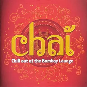 Couverture du produit · Chai (Chill Out At The Bombay Lounge)
