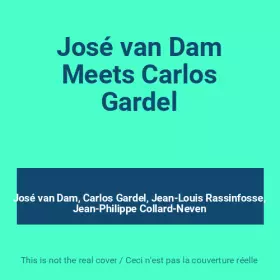 Couverture du produit · José van Dam Meets Carlos Gardel