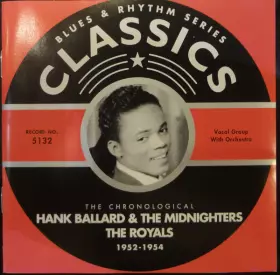Couverture du produit · The Chronological Hank Ballard & The Midnighters, The Royals 1952-1954