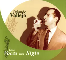 Couverture du produit · Orlando Vallejo (Las Voces Del Siglo)