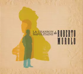Couverture du produit · La Chanson Napolitaine De Roberto Murolo