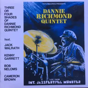 Couverture du produit · Three Or Four Shades Of Dannie Richmond Quintet