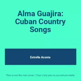 Couverture du produit · Alma Guajira: Cuban Country Songs