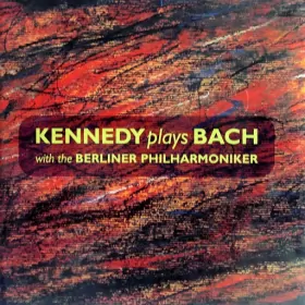 Couverture du produit · Kennedy Plays Bach With The Berliner Philharmoniker