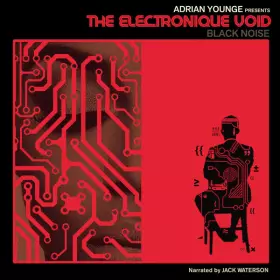 Couverture du produit · The Electronique Void (Black Noise)