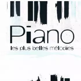 Couverture du produit · Piano - Les Plus Belles Mélodies