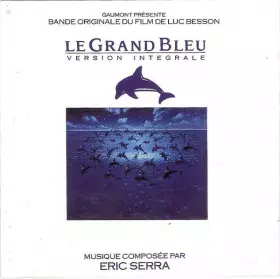 Couverture du produit · Le Grand Bleu : Version Intégrale (Bande Originale Du Film)