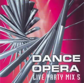 Couverture du produit · Dance Opera - Live Party Mix 5