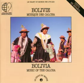 Couverture du produit · Bolivie: Musique Des Calcha / Bolivia: Music Of The Calcha