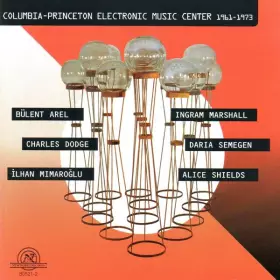 Couverture du produit · Columbia-Princeton Electronic Music Center 1961-1973
