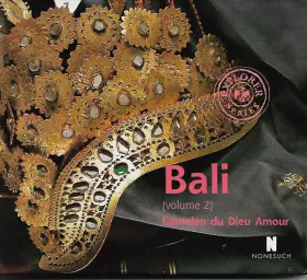 Couverture du produit · Bali (Volume 2) Gamelan Du Dieu Amour - Gamelan Semar Pegulingan 