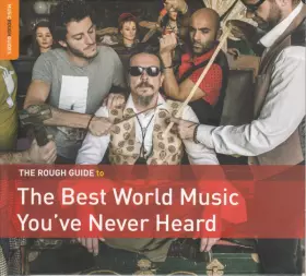 Couverture du produit · The Rough Guide To The Best World Music You've Never Heard
