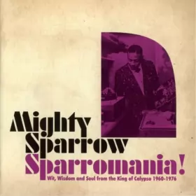 Couverture du produit · Sparromania! (Wit, Wisdom And Soul From The King Of Calypso 1960-1976)