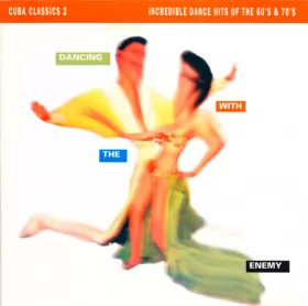 Couverture du produit · Cuba Classics 2 - Dancing With The Enemy