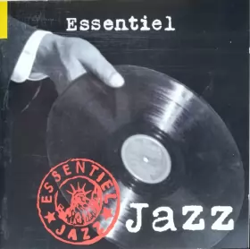 Couverture du produit · Essentiel Jazz - La Collection Qui Fait Aimer Le Jazz