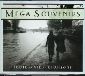 Couverture du produit · Mega Souvenirs - Toute La Vie En Chansons