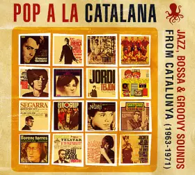 Couverture du produit · Pop A La Catalana (Jazz, Bossa, & Groovy Sounds From Catalunya (1963-1971))