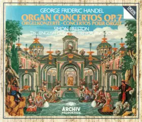 Couverture du produit · Organ Concertos Op. 7 - Orgelkonzerte - Concertos Pour Orgue