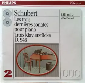 Couverture du produit · Les Trois Dernières Sonates Pour Piano / Trois Klavierstücke D.946